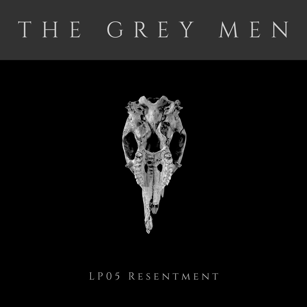 The Grey Men: Resentment